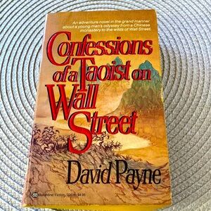 CONFESSIONS of a TAOIST on WALL STREET by DAVID PAYNE
